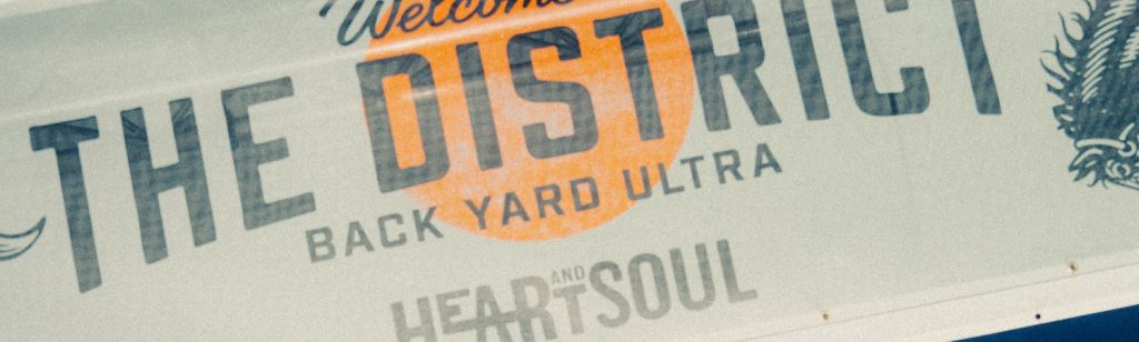 Banner reading “The District Backyard Ultra” with “Heart & Soul” lettering below.